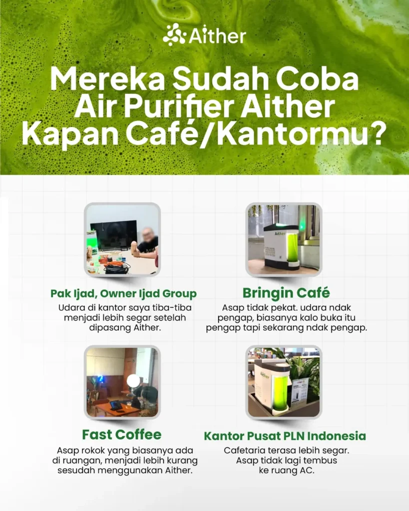 Sekarang makin banyak cafe yang mulai aware soal kualitas udara. Karena pelanggan nggak cuma ca